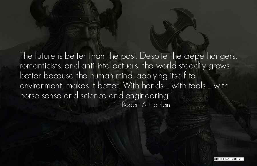 Romanticists Quotes By Robert A. Heinlein Romanticists Quotes By Robert A. Heinlein