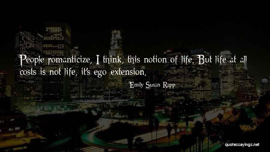 Romanticize Life Quotes By Emily Susan Rapp Romanticize Life Quotes By Emily Susan Rapp