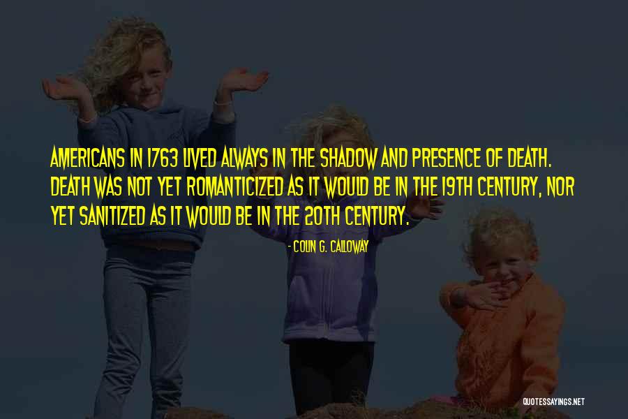 Romanticized Quotes By Colin G. Calloway Romanticized Quotes By Colin G. Calloway