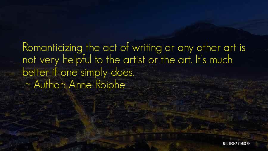 Romanticizing The Past Quotes By Anne Roiphe