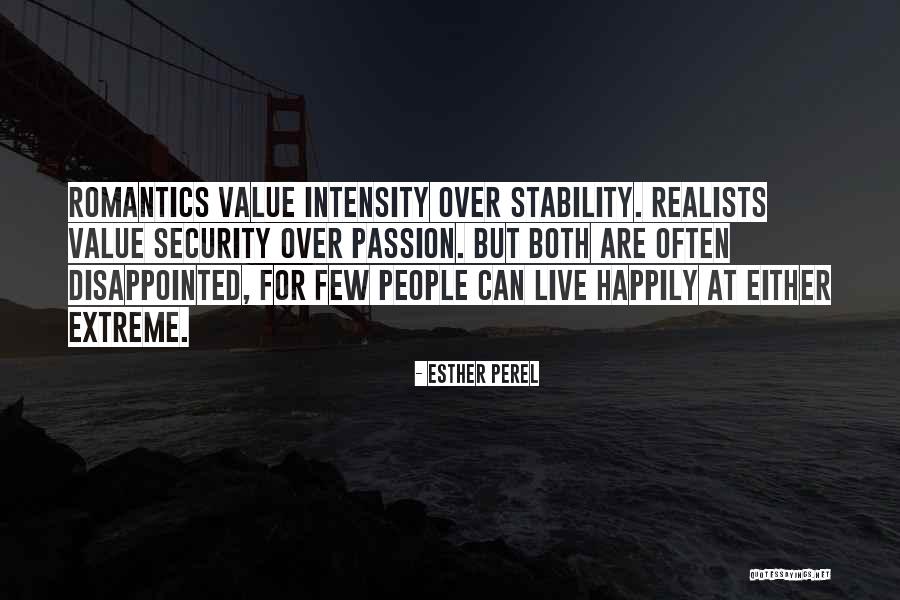 Romantics Vs Realists Quotes By Esther Perel Romantics Vs Realists Quotes By Esther Perel