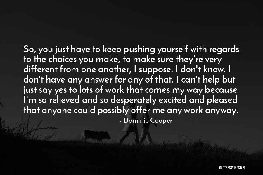Romantizm Quotes By Dominic Cooper Romantizm Quotes By Dominic Cooper