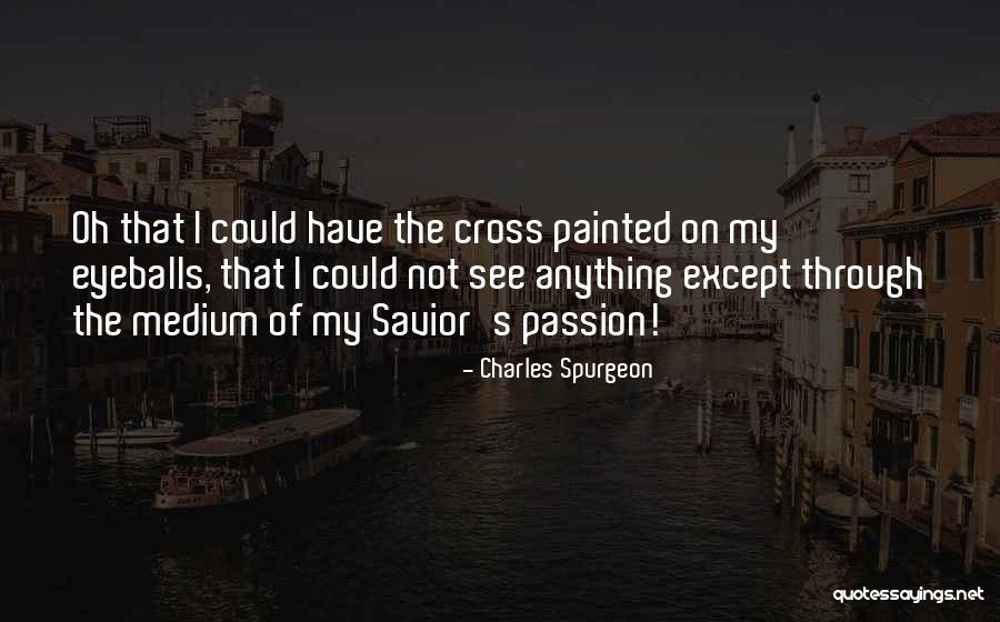 Romasanta The Werewolf Quotes By Charles Spurgeon Romasanta The Werewolf Quotes By Charles Spurgeon