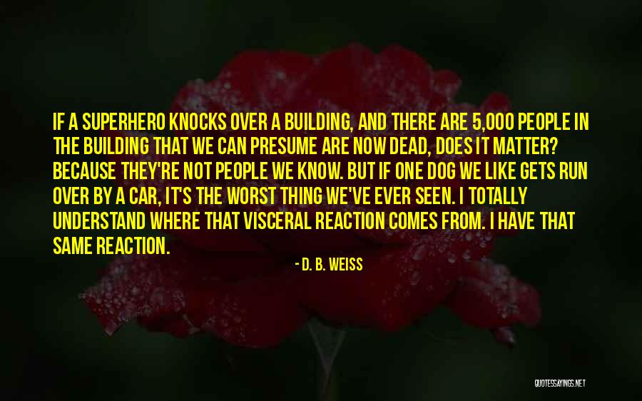 Romdhane Rekaya Quotes By D. B. Weiss Romdhane Rekaya Quotes By D. B. Weiss