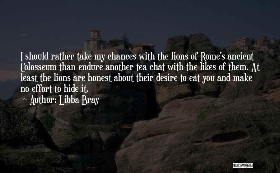 Rome Colosseum Quotes By Libba Bray