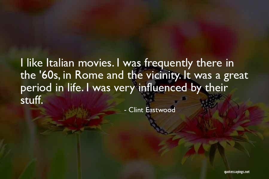 Rome In Italian Quotes By Clint Eastwood Rome In Italian Quotes By Clint Eastwood