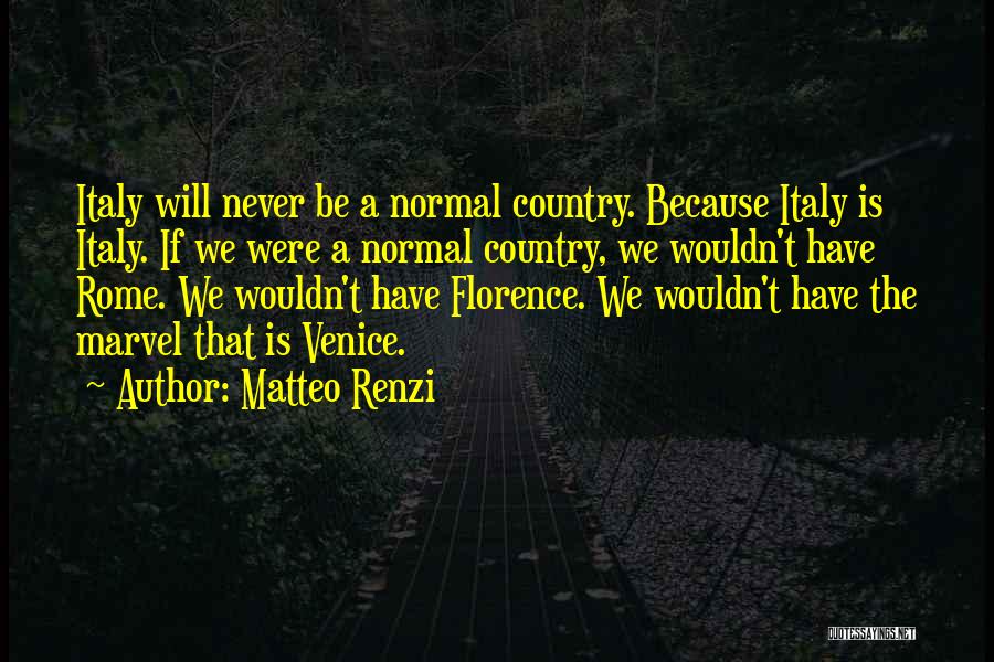 Rome Italy Quotes By Matteo Renzi