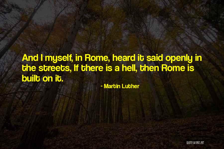Rome Streets Quotes By Martin Luther Rome Streets Quotes By Martin Luther