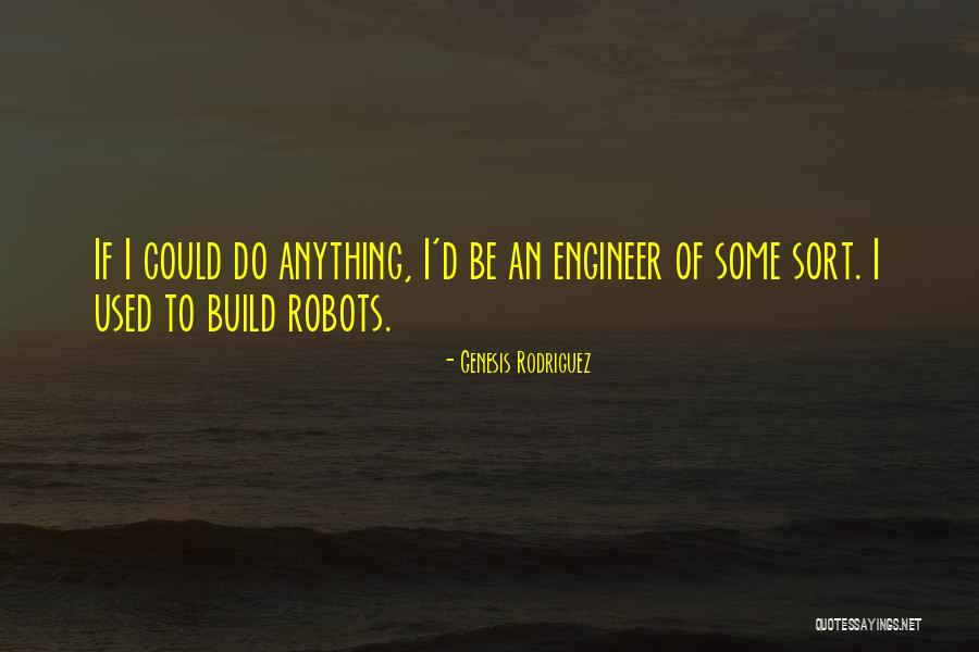 Romeich Entertainment Quotes By Genesis Rodriguez Romeich Entertainment Quotes By Genesis Rodriguez