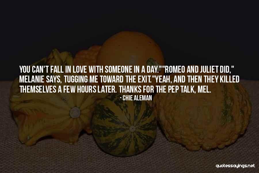 Romeo And Juliet Love Quotes By Chie Aleman