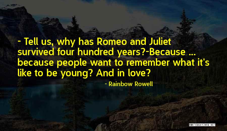 Romeo And Juliet Love Quotes By Rainbow Rowell