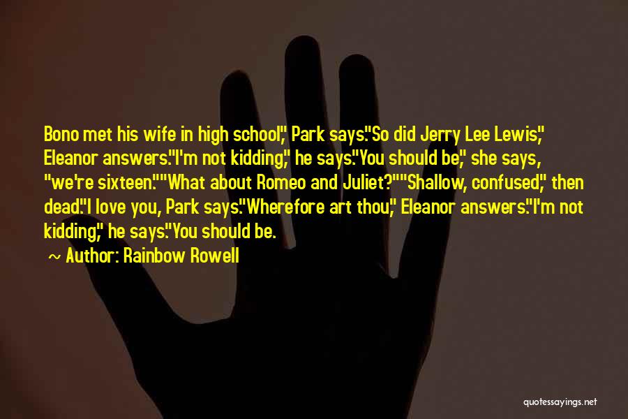 Romeo And Juliet Love Quotes By Rainbow Rowell