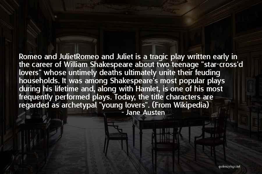 Romeo And Juliet Play Quotes By Jane Austen Romeo And Juliet Play Quotes By Jane Austen