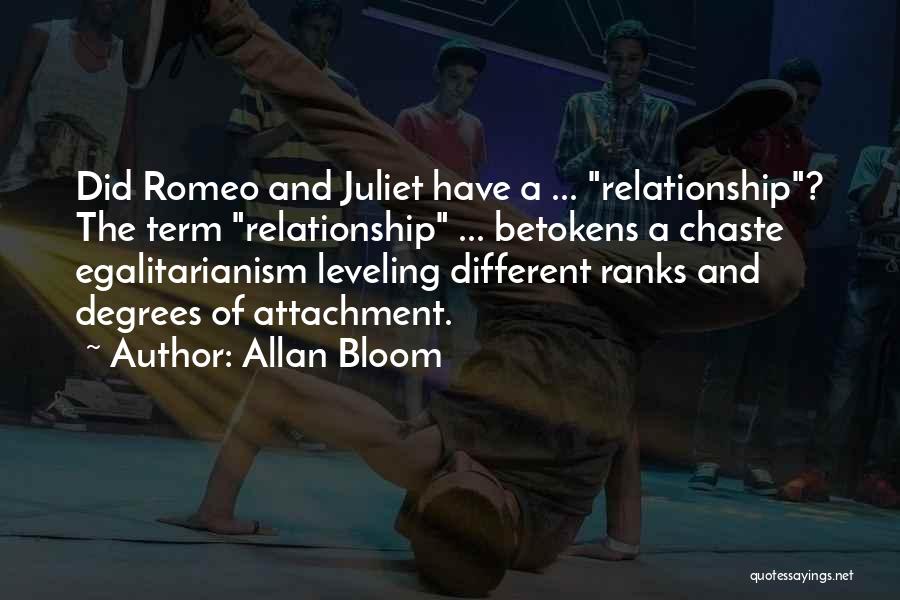 Romeo And Juliet's Relationship Quotes By Allan Bloom