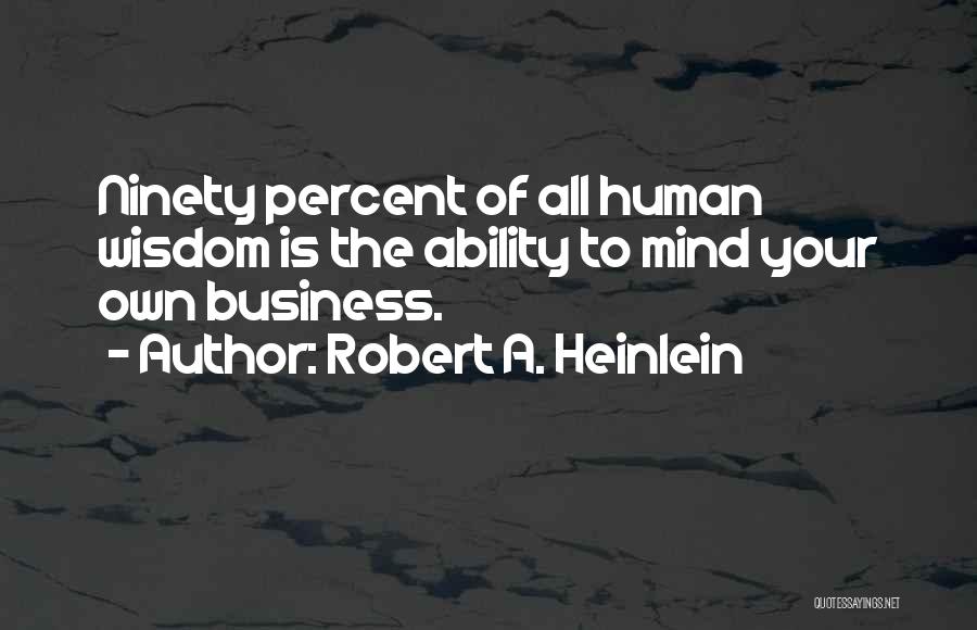 Romeo Banishment Quotes By Robert A. Heinlein