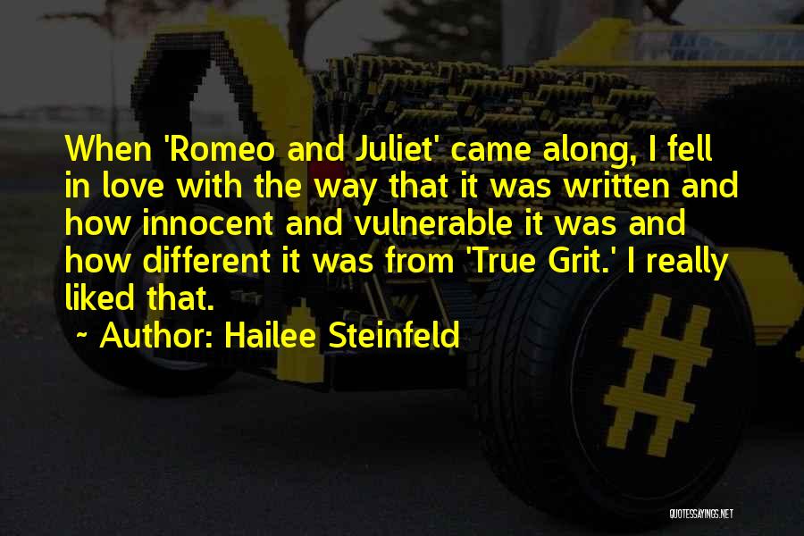 Romeo E Juliet Quotes By Hailee Steinfeld