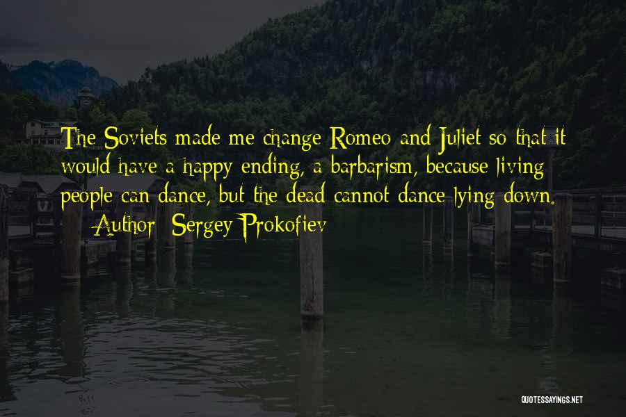 Romeo E Juliet Quotes By Sergey Prokofiev