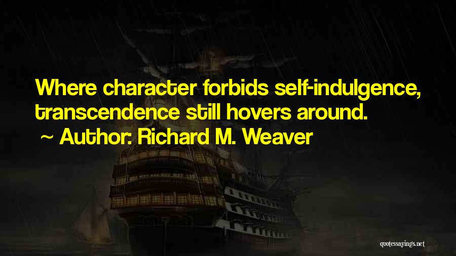 Romeo Haste Quotes By Richard M. Weaver