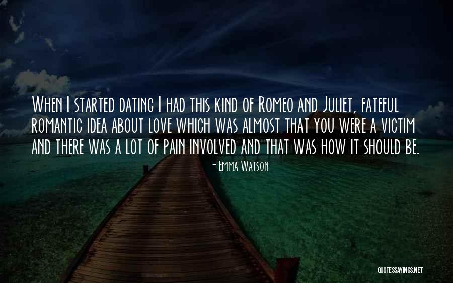 Romeo In Pain Quotes By Emma Watson Romeo In Pain Quotes By Emma Watson