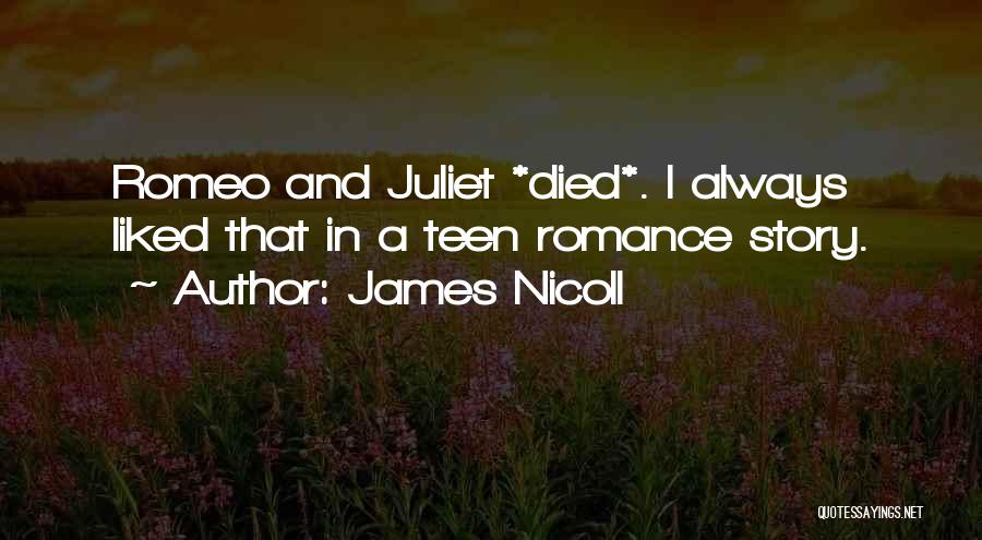 Romeo Juliet Quotes By James Nicoll