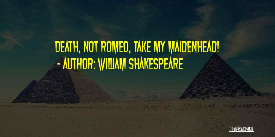 Romeo Juliet Quotes By William Shakespeare