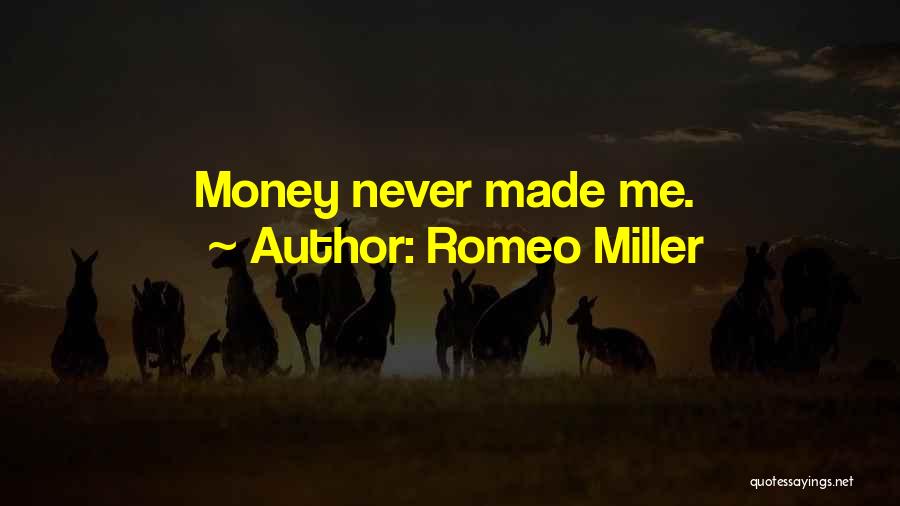 Romeo Miller Quotes 1604958
