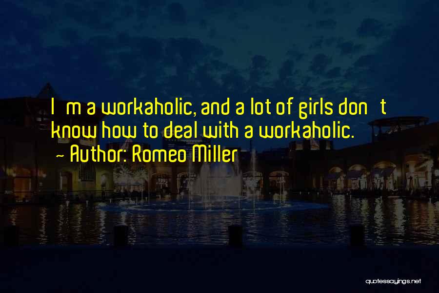 Romeo Miller Quotes 2229270