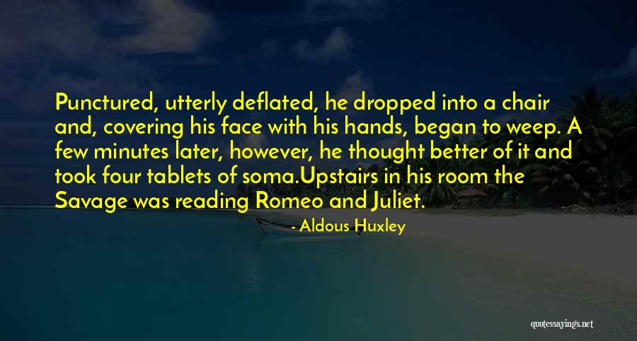 Romeo To Juliet Quotes By Aldous Huxley Romeo To Juliet Quotes By Aldous Huxley