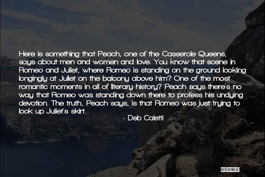 Romeo To Juliet Quotes By Deb Caletti Romeo To Juliet Quotes By Deb Caletti