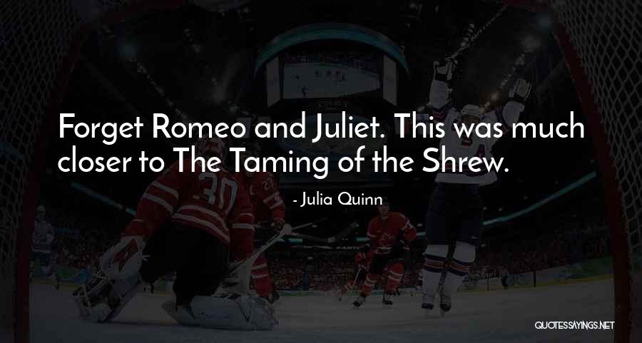 Romeo To Juliet Quotes By Julia Quinn Romeo To Juliet Quotes By Julia Quinn