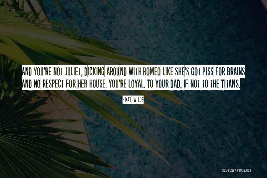 Romeo To Juliet Quotes By Kati Wilde Romeo To Juliet Quotes By Kati Wilde