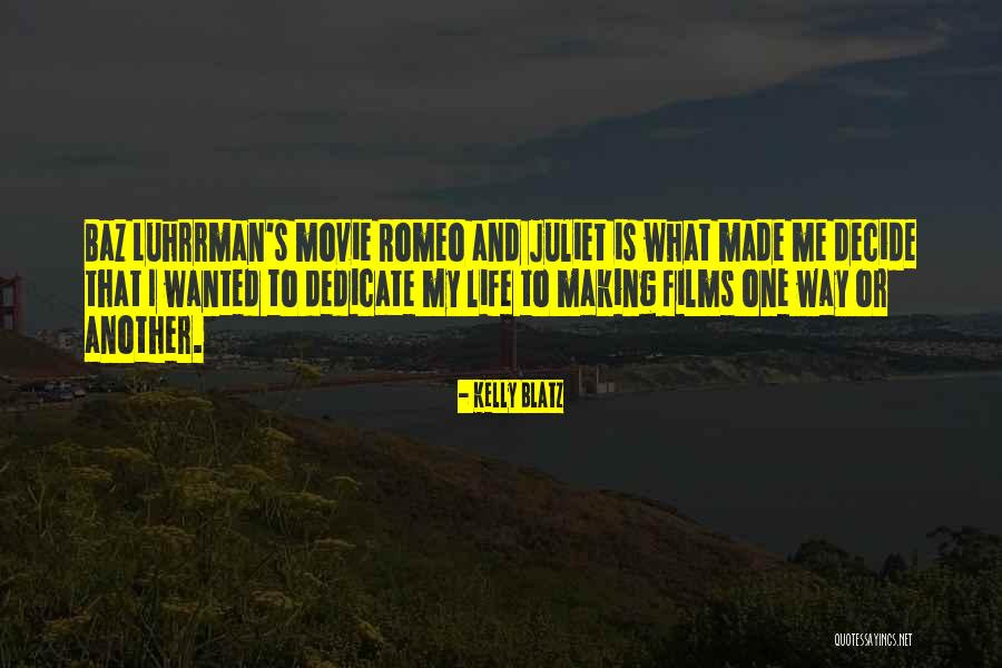 Romeo To Juliet Quotes By Kelly Blatz Romeo To Juliet Quotes By Kelly Blatz