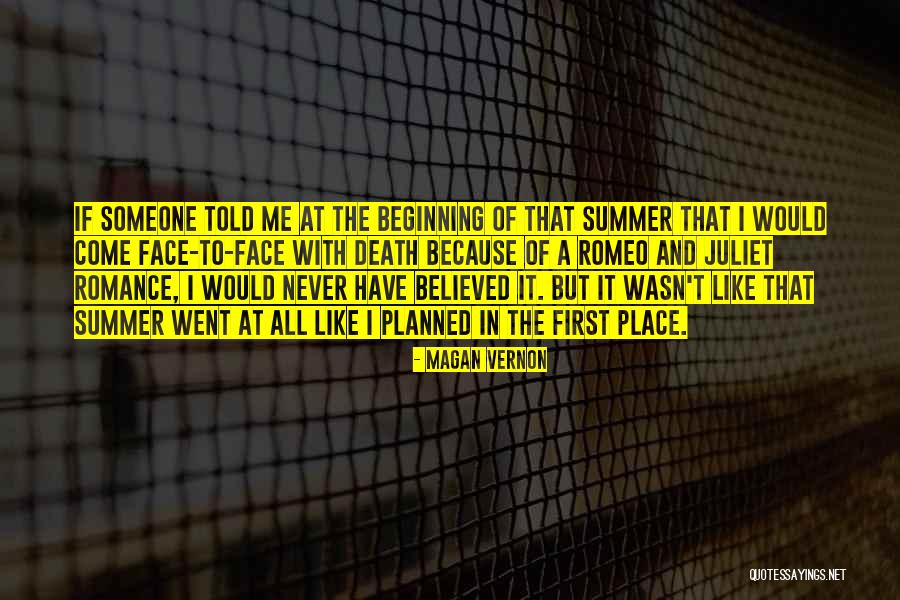 Romeo To Juliet Quotes By Magan Vernon Romeo To Juliet Quotes By Magan Vernon