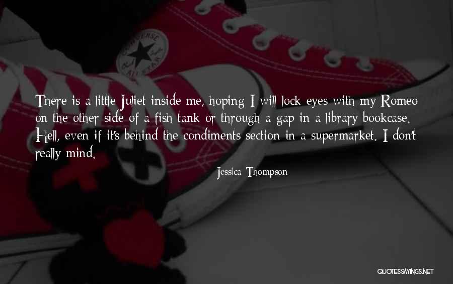Romeo's Love For Juliet Quotes By Jessica Thompson Romeo's Love For Juliet Quotes By Jessica Thompson