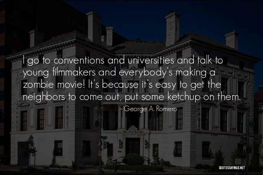 Romero Movie Quotes By George A. Romero Romero Movie Quotes By George A. Romero