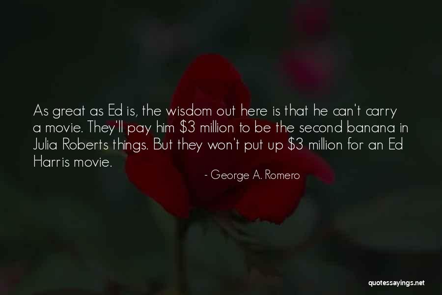 Romero Movie Quotes By George A. Romero Romero Movie Quotes By George A. Romero
