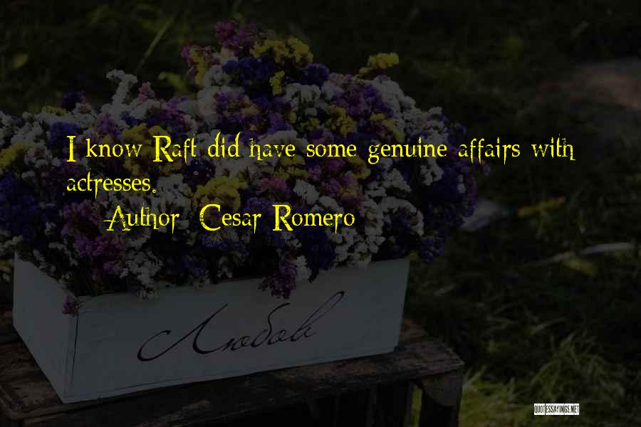 Romero Quotes By Cesar Romero