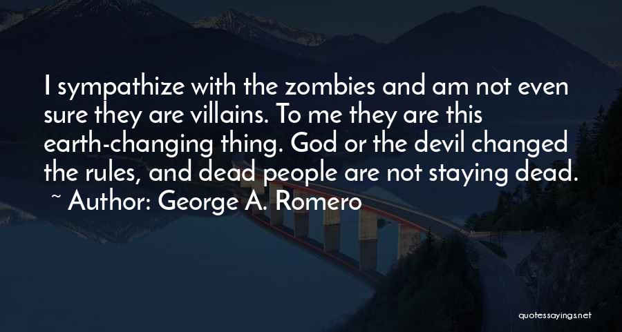 Romero Quotes By George A. Romero