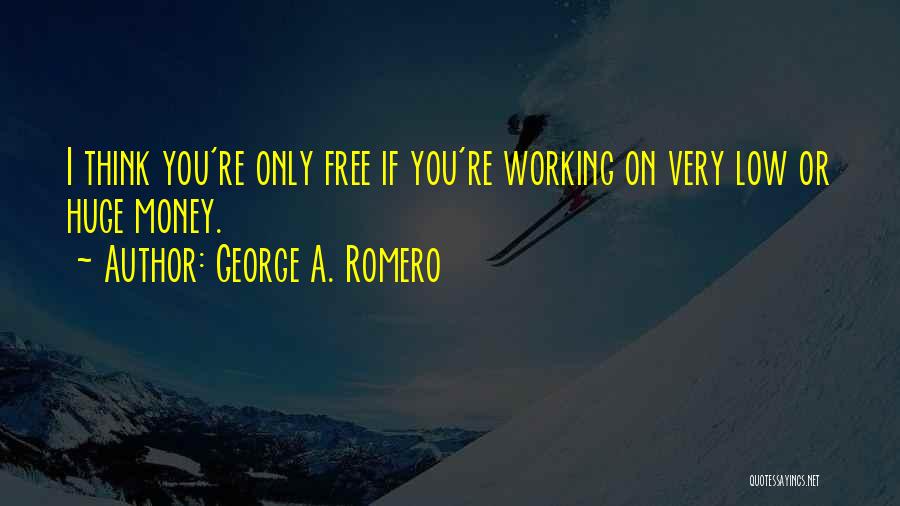 Romero Quotes By George A. Romero