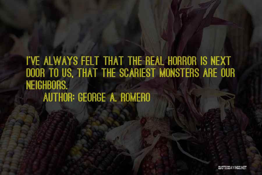 Romero Quotes By George A. Romero