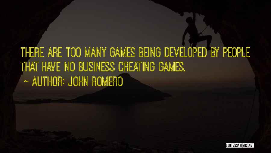 Romero Quotes By John Romero