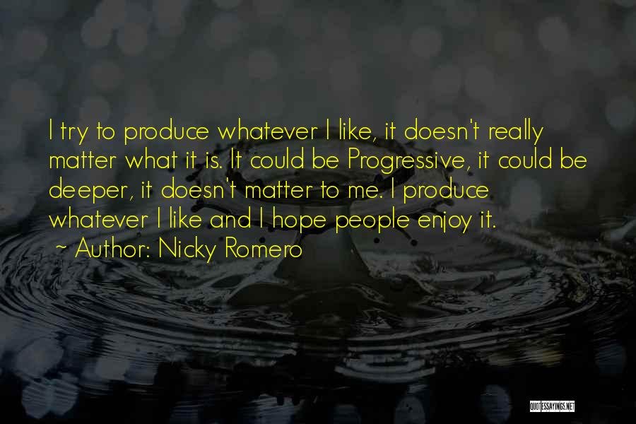 Romero Quotes By Nicky Romero