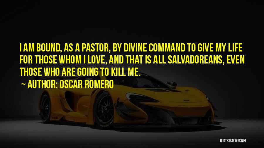 Romero Quotes By Oscar Romero