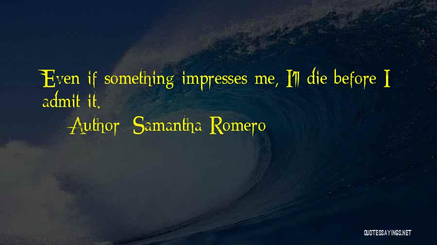 Romero Quotes By Samantha Romero