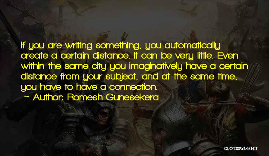 Romesh Gunesekera Quotes 2165313