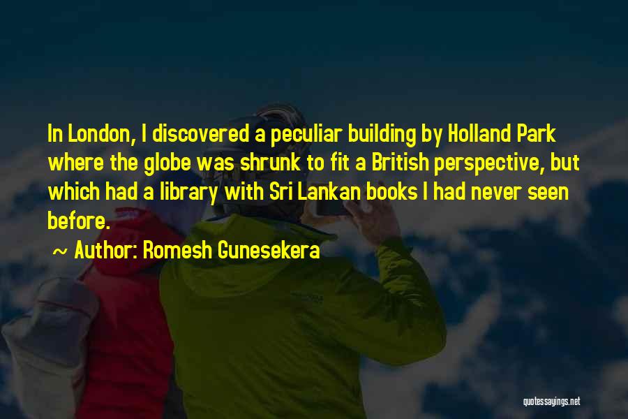 Romesh Gunesekera Quotes 908931