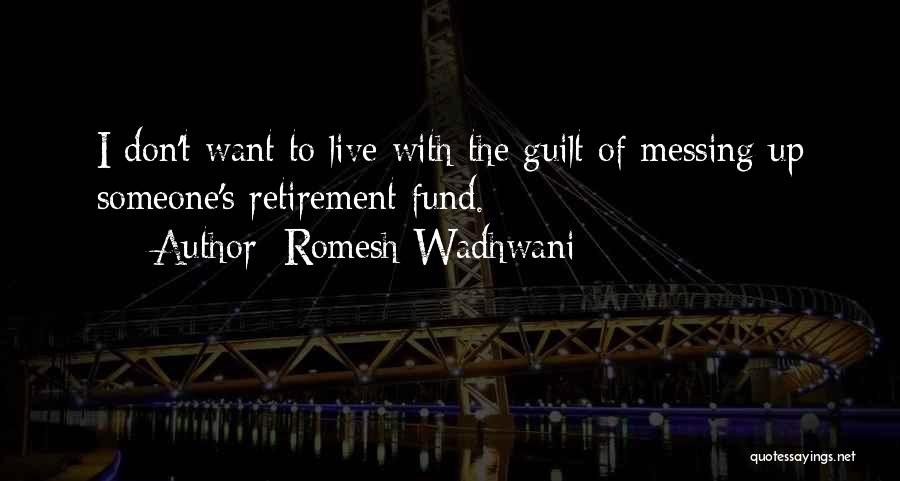 Romesh Wadhwani Quotes 1672385