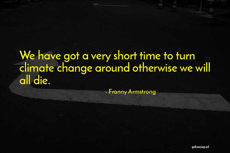 Romijn Stamos Quotes By Franny Armstrong Romijn Stamos Quotes By Franny Armstrong