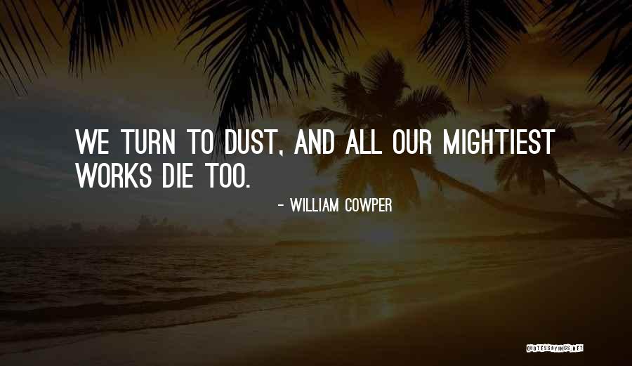 Romildo Sanches Quotes By William Cowper Romildo Sanches Quotes By William Cowper