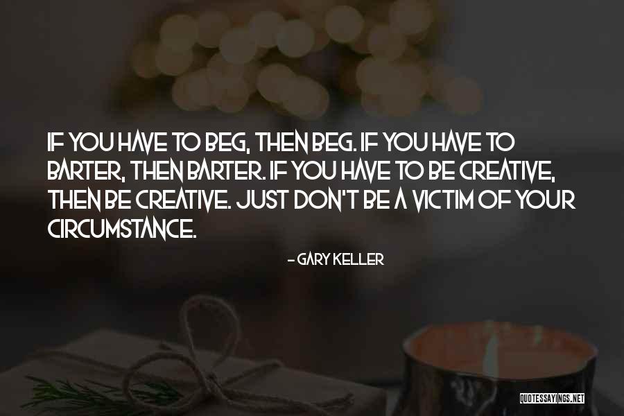Romildo Show Quotes By Gary Keller Romildo Show Quotes By Gary Keller